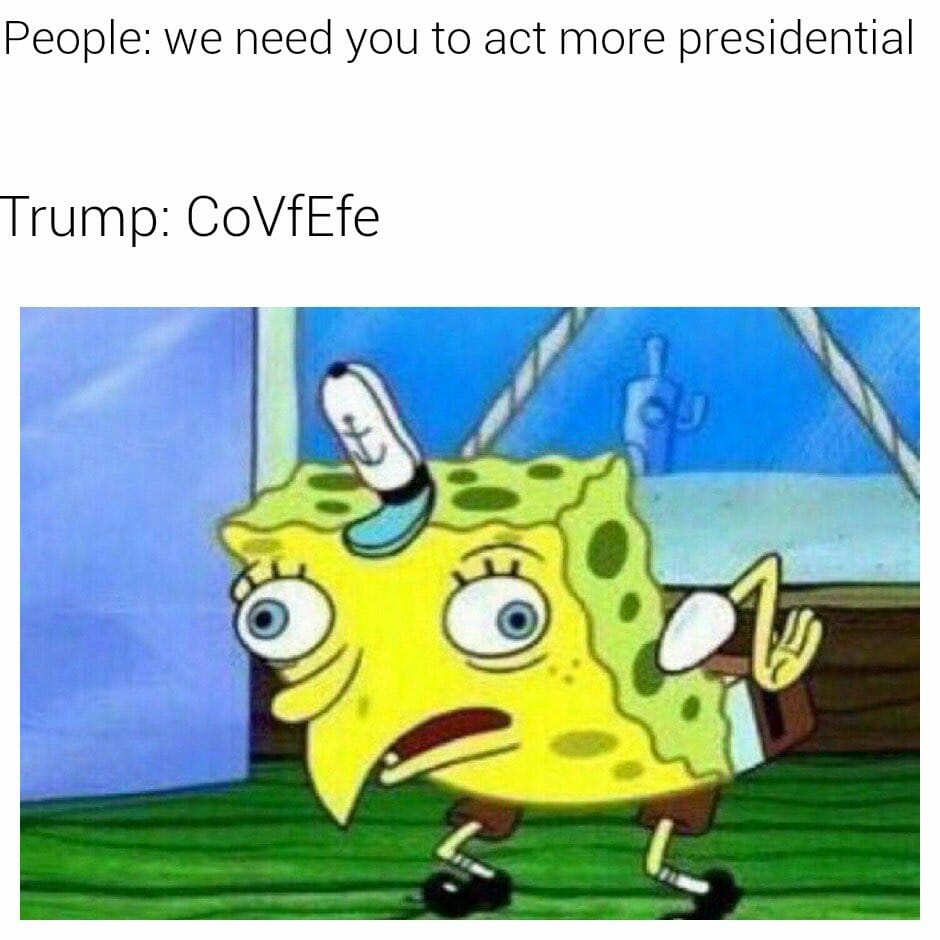 mocking spongebob covfefe trump meme