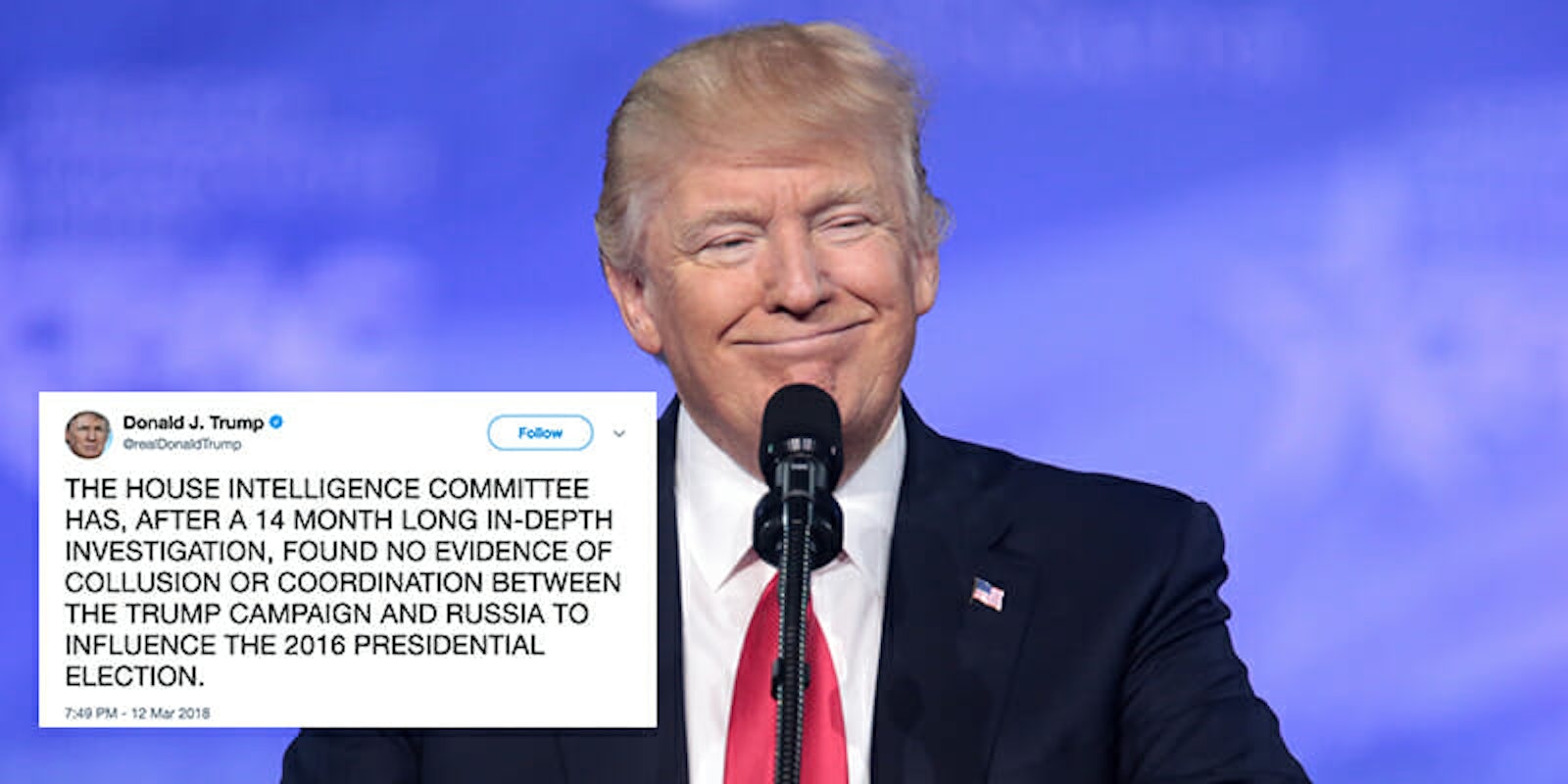 Trump tweeted in celebration after news broke that Republicans on the House Intelligence Committee are ending an investigation into Russian collusion during the 2016 election.