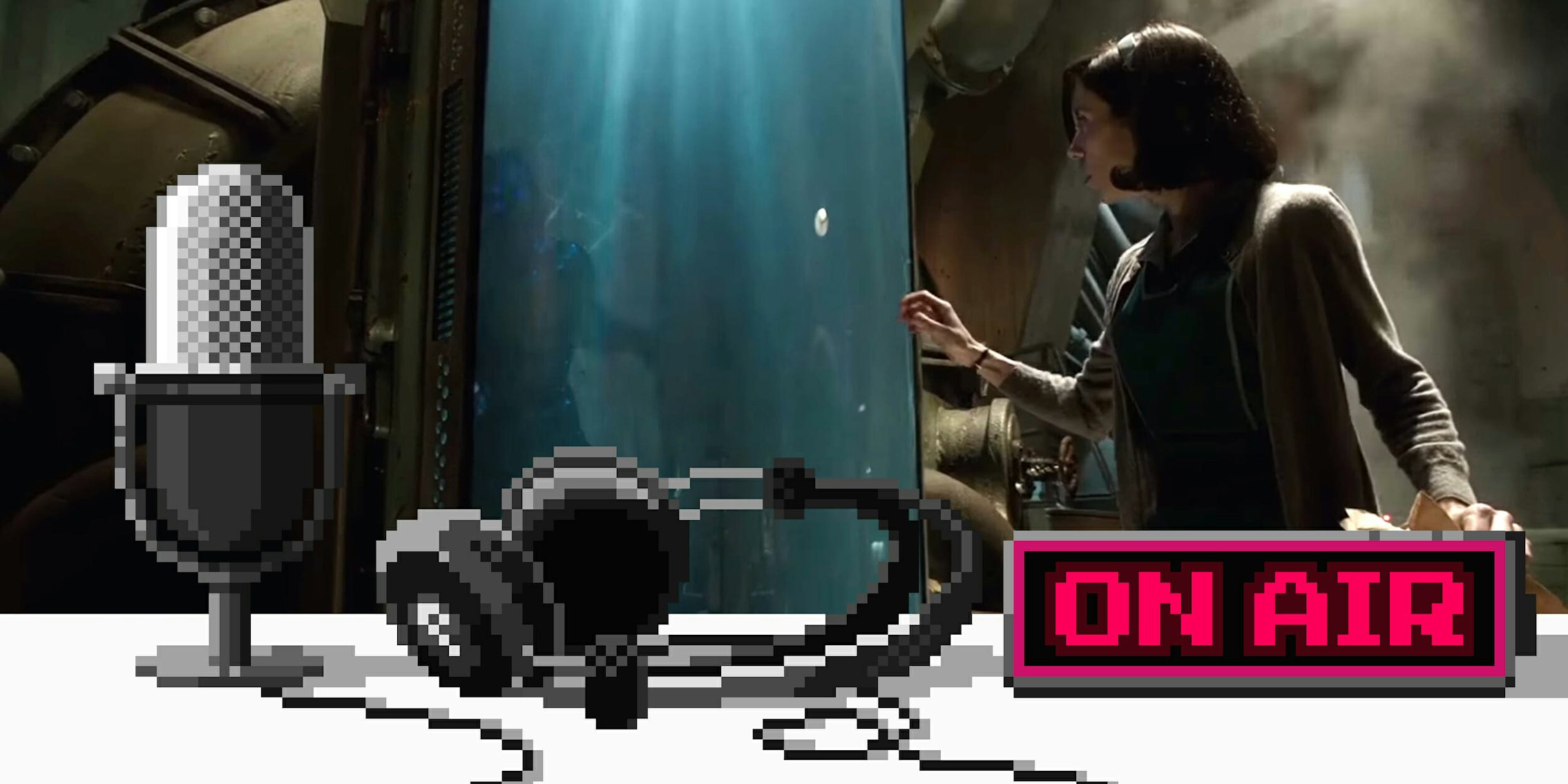 Upstream podcast discusses The Shape of Water