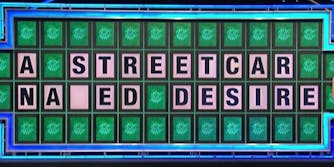Wheel of Fortune: A Streetcar Named Desire
