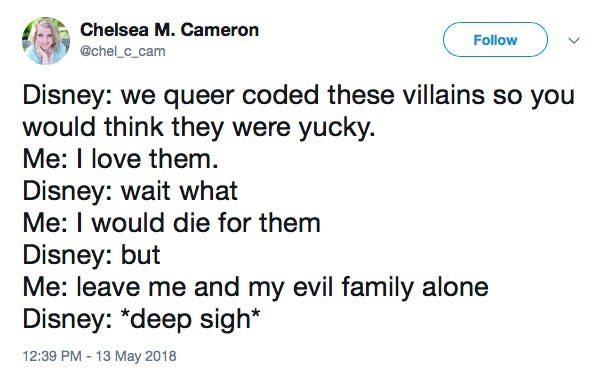 Disney: we queer coded these villains so you would think they were yucky. Me: I love them. Disney: wait what Me: I would die for them Disney: but Me: leave me and my evil family alone Disney: *deep sigh*