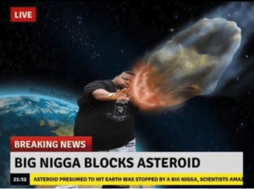 big nigga blocks asteroid corey struggs meme