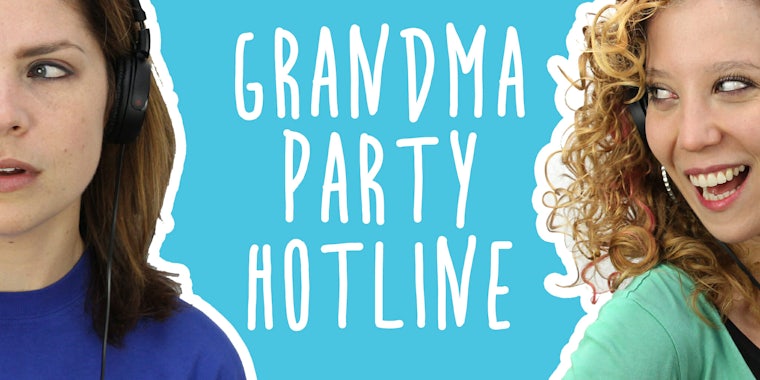 2 Girls 1 Podcast: Meet the Mysterious Creator of 'Grandma Party Hotline'