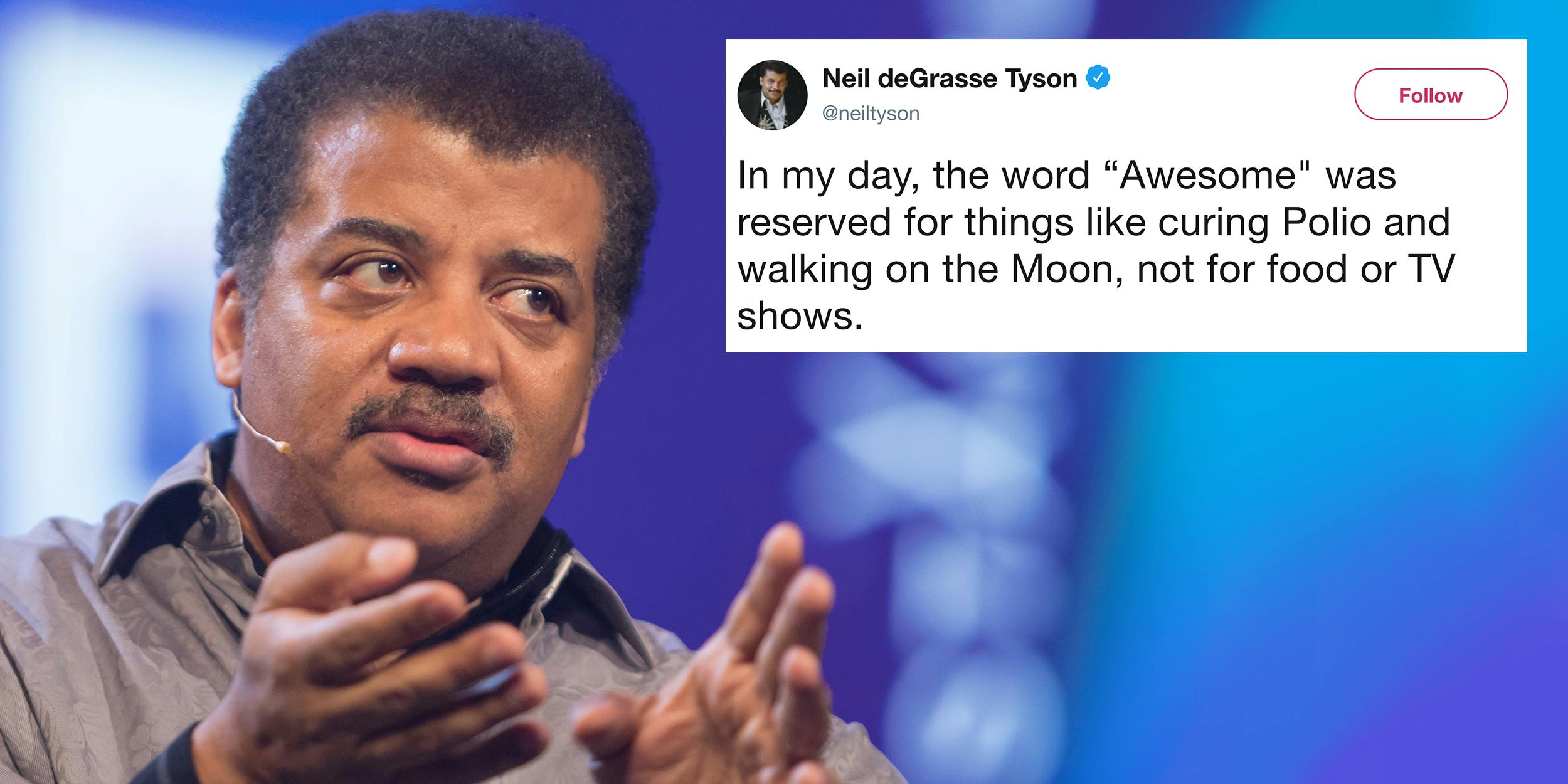 Neil deGrasse Tyson Gets Roasted on Twitter for Explaining Awesome