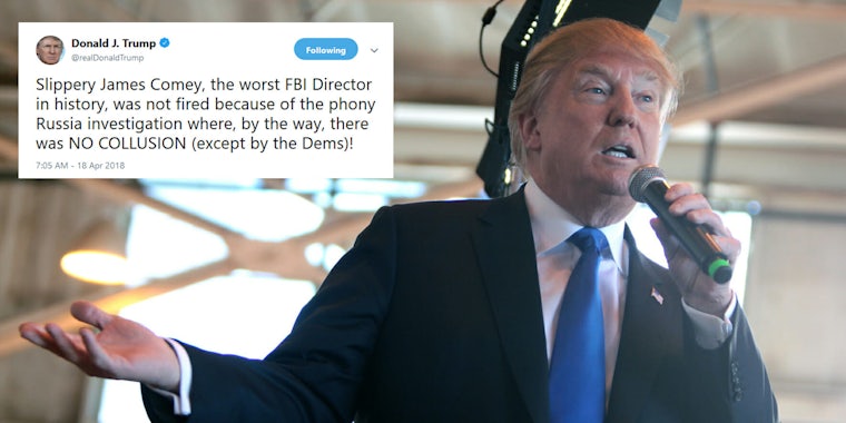 President Donald Trump insisted that former FBI Director James Comey was 'not fired because of the phony Russia investigation' despite telling NBC's Lester Holt that the probe was on his mind when he fired the director during an interview last year.