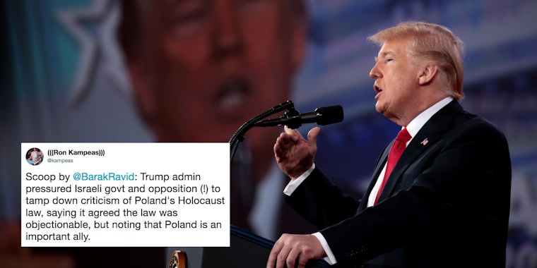 President of the United States Donald Trump speaking at the 2018 Conservative Political Action Conference (CPAC) with a tweet about Trump asking Israel to make up with Poland over it Holocaust law.