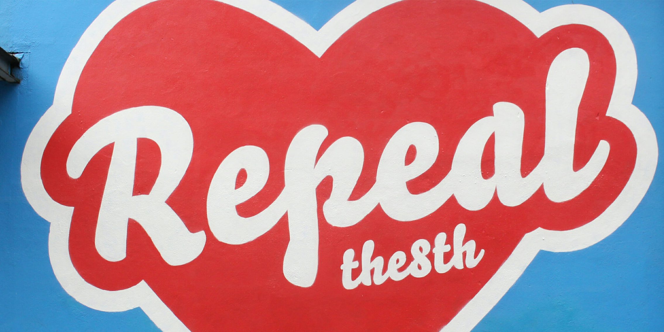 repeal the 8th mural on wall