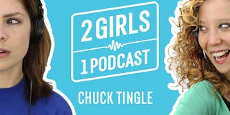 2 Girls 1 Podcast CHUCK TINGLE