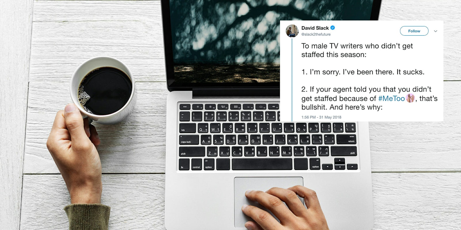 TV writer David Slack wrote a Twitter thread explaining why men who don't get writing jobs shouldn't blame #MeToo.