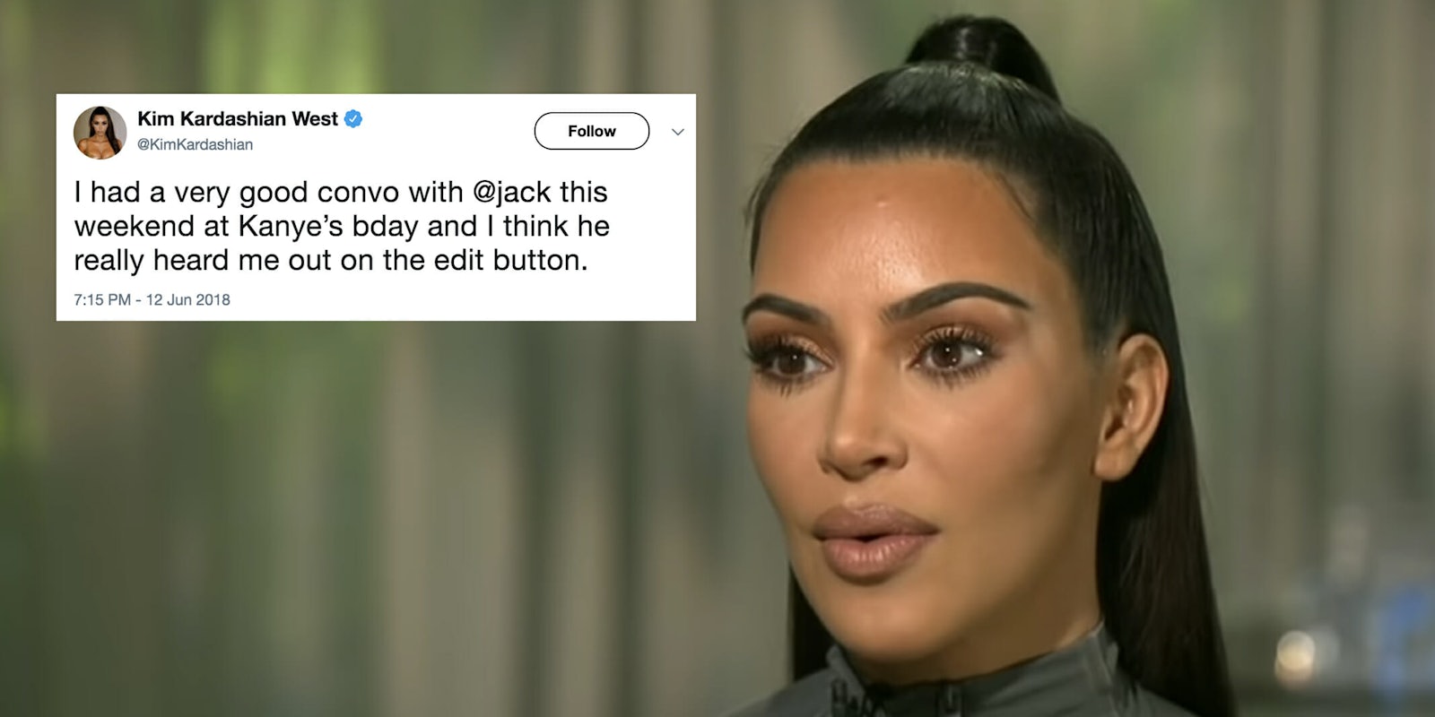 Kim Kardashian West said she has personally asked Twitter CEO Jack Dorsey for an edit button.