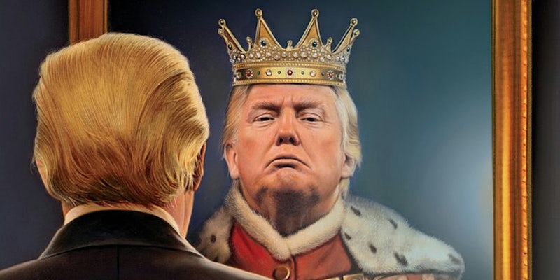 Donald Trump sees himself as a king in the mirror
