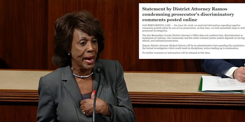 Michael Selyem, a deputy district attorney in California, has been placed on administrative leave after the discovery of offensive comments he left on social media about Rep. Maxine Waters (D-Calif.) and others.