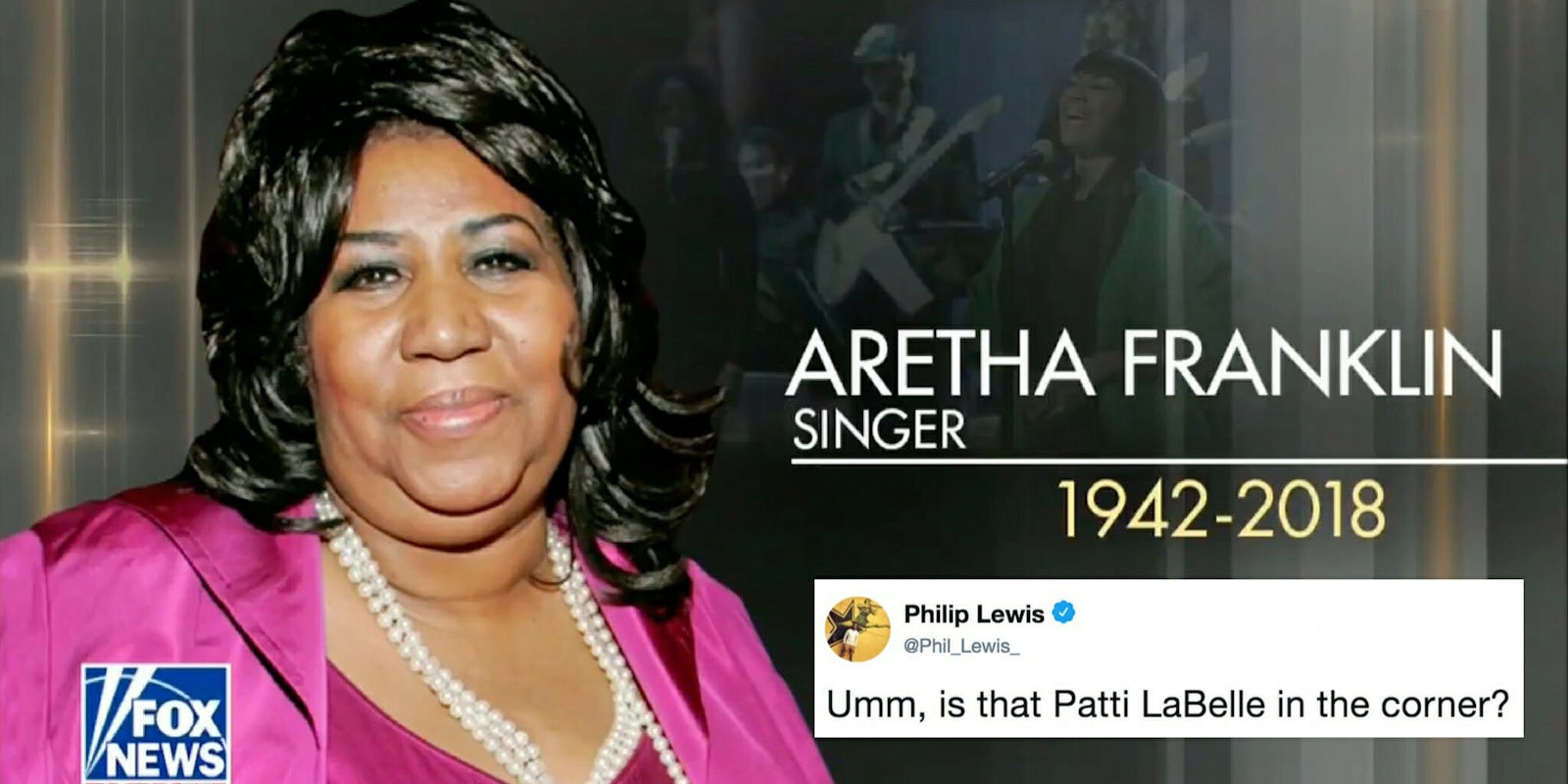 Fox News mistakes Patti LaBelle for Aretha Franklin.