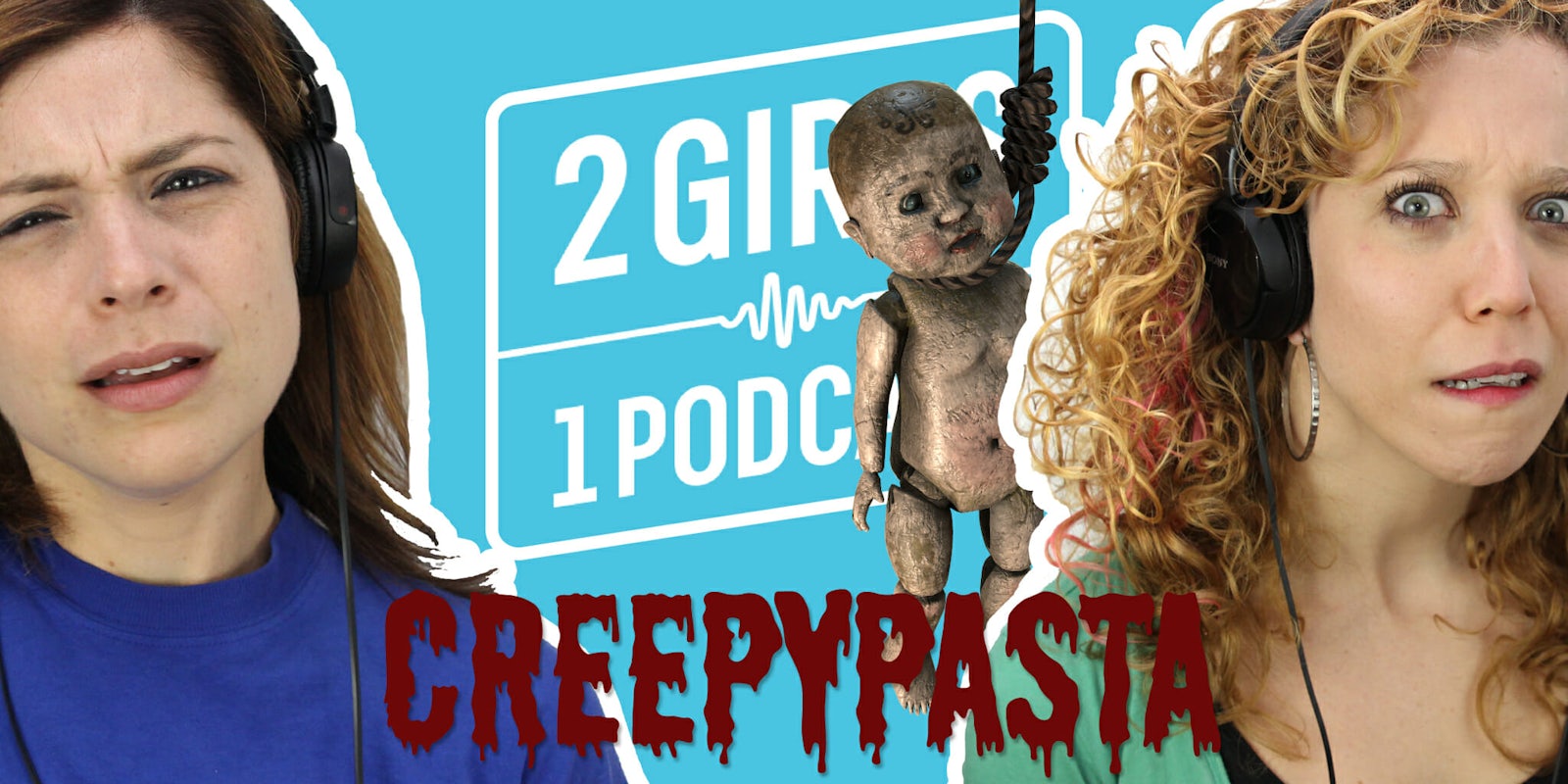 2 Girls 1 Podcast CREEPYPASTA