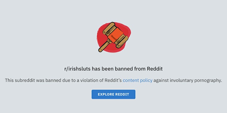 Reddit has banned the r/IrishSluts forum for posting revenge porn.