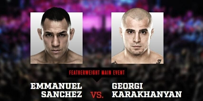 Emmanuel Sanchez vs Georgi Karakhanyan Bellator 218 live stream free