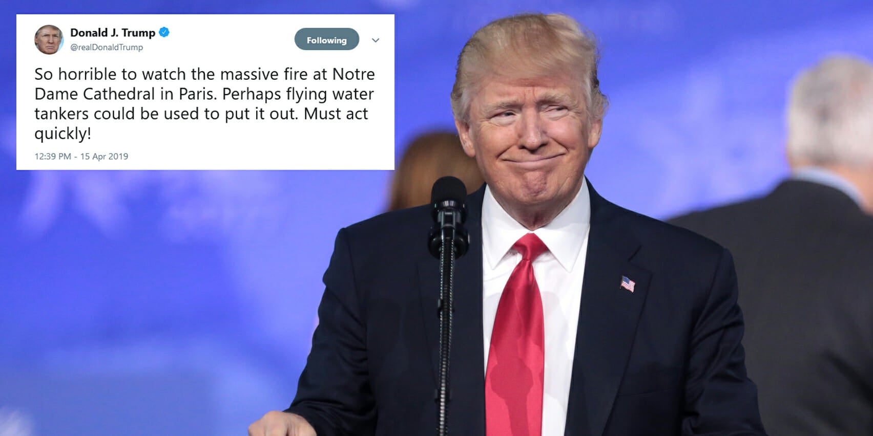 alignment Counsel World window Donald Trump Suggests 'Flying Water Tankers' To Fight Notre Dame Blaze alignment Counsel World window Donald Trump Suggests 'Flying Water Tankers' To Fight Notre Dame Blaze