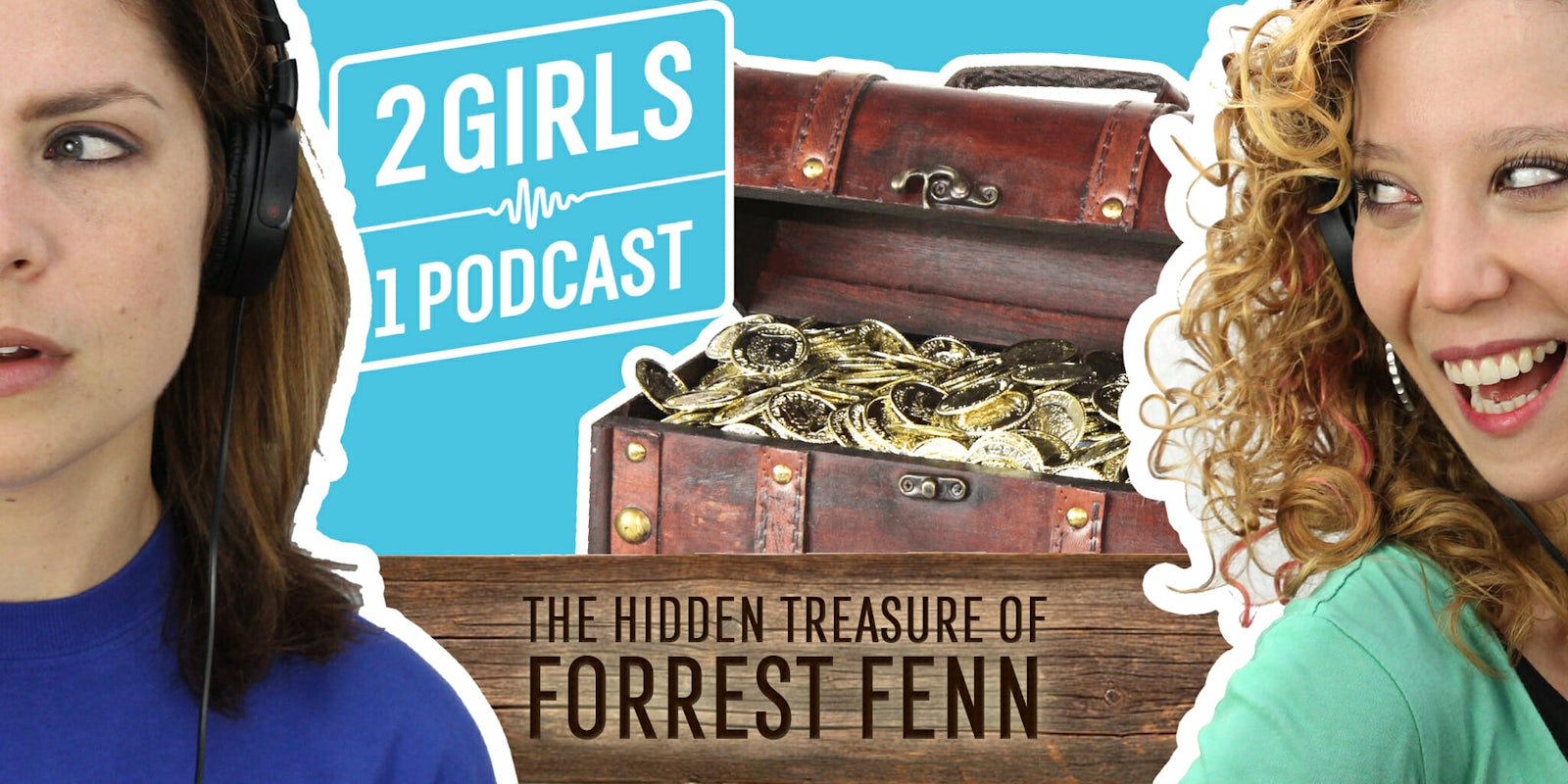 2 Girls 1 Podcast FORREST FENN
