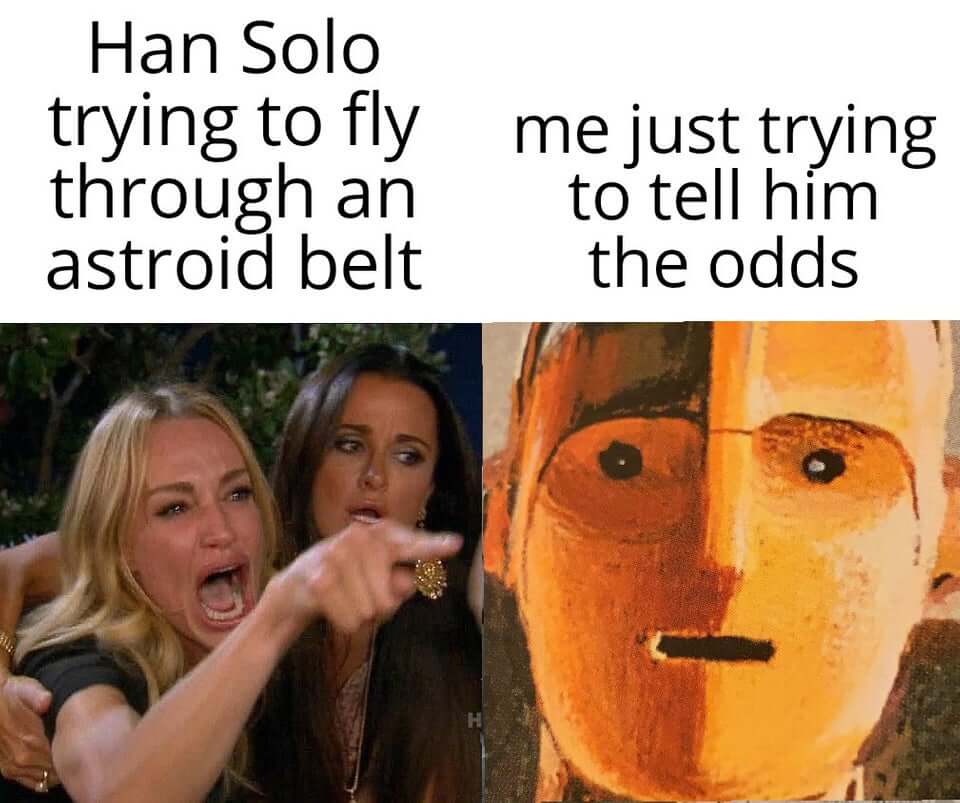 funny Star Wars memes - never tell me the odds