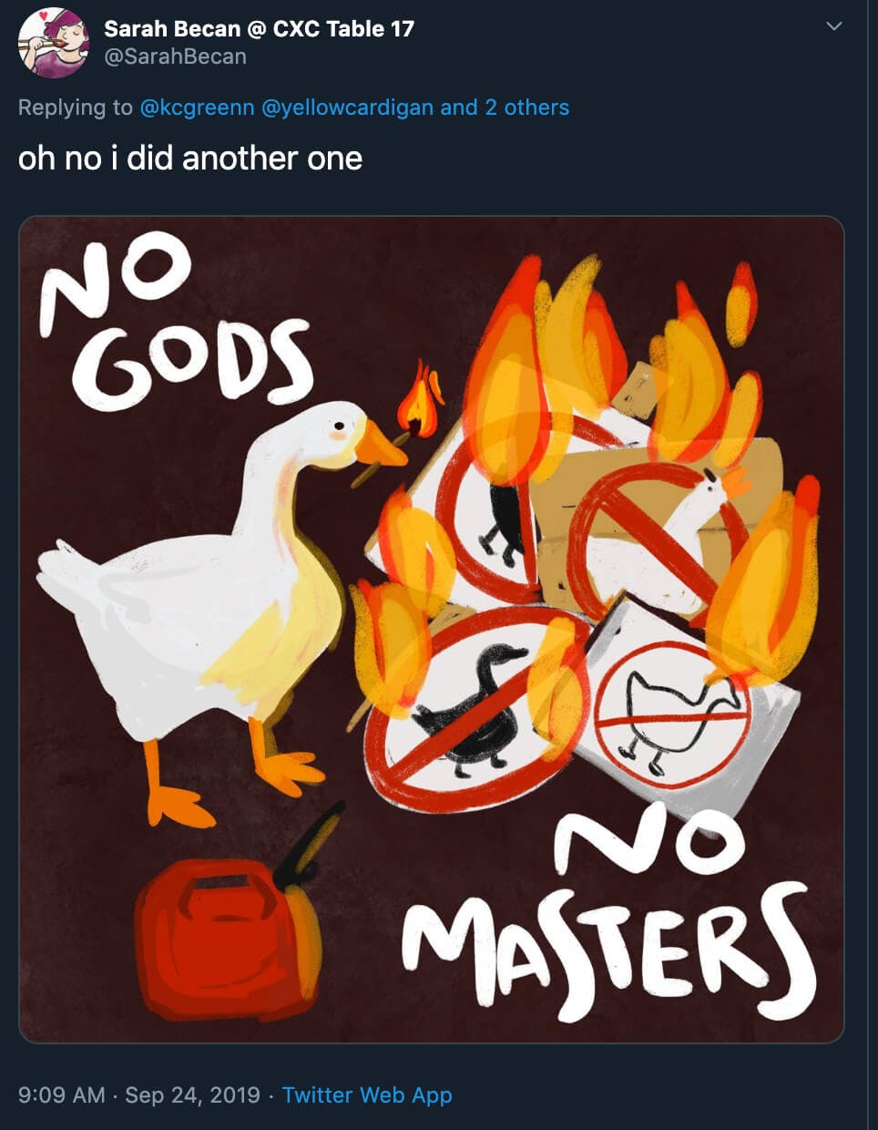 Untitled Goose Game fan art with "no gods no masters" over an image of a goose setting fire to "no geese" signs.