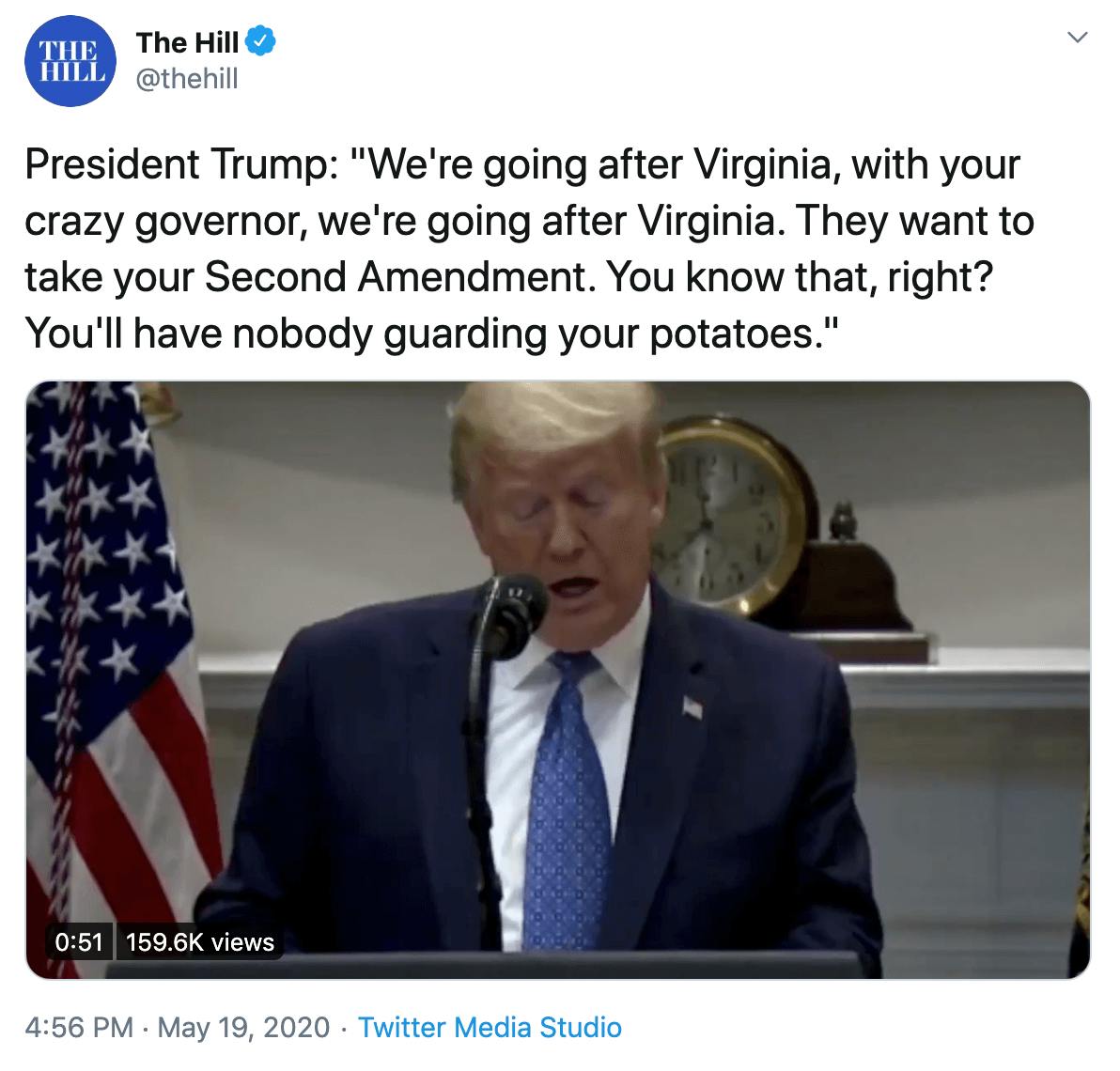 Tweet featuring video of Trump warning that without guns Virginia won't be able to defend it's potatoes