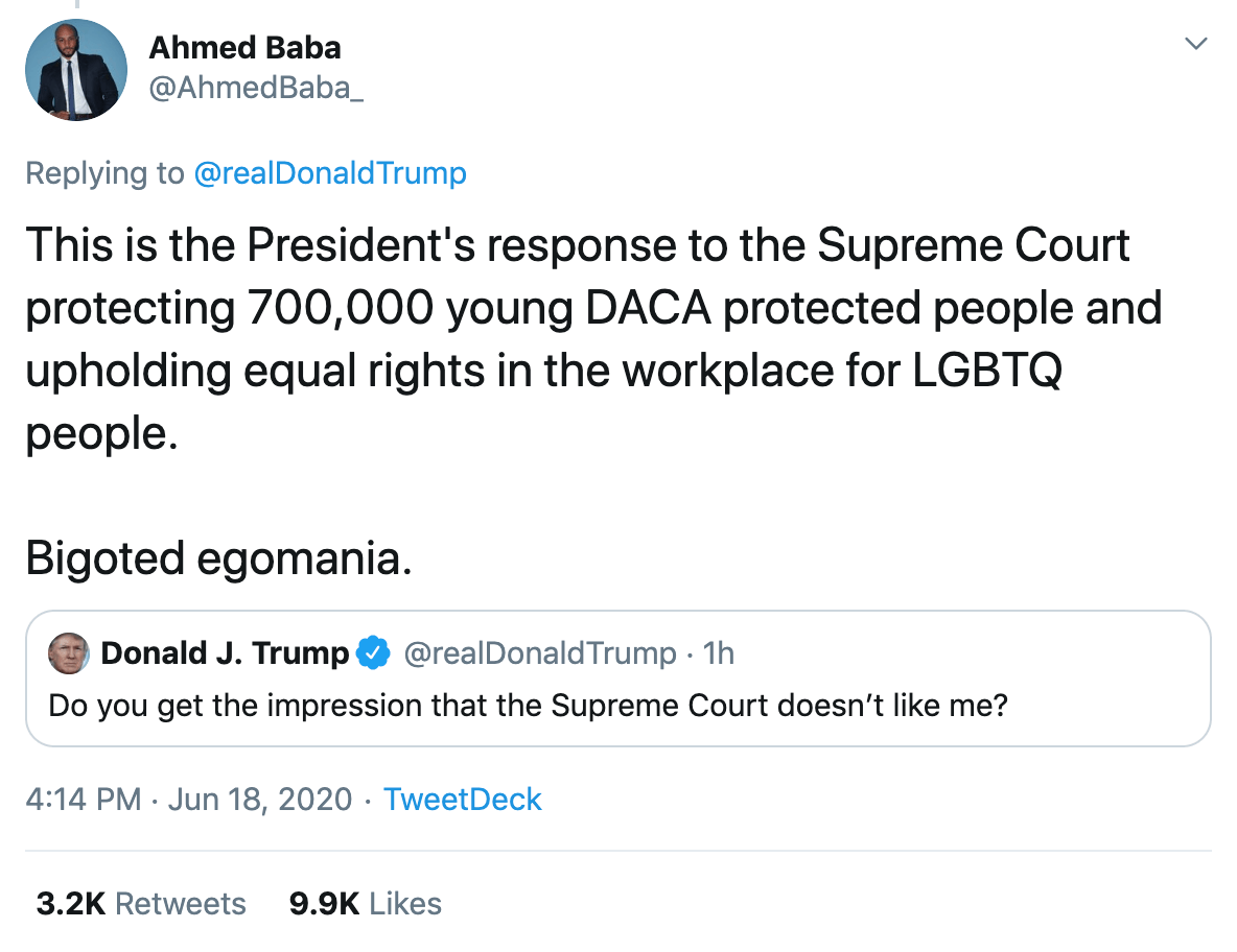 This is the President's response to the Supreme Court protecting 700,000 young DACA protected people and upholding equal rights in the workplace for LGBTQ people. Bigoted egomania.