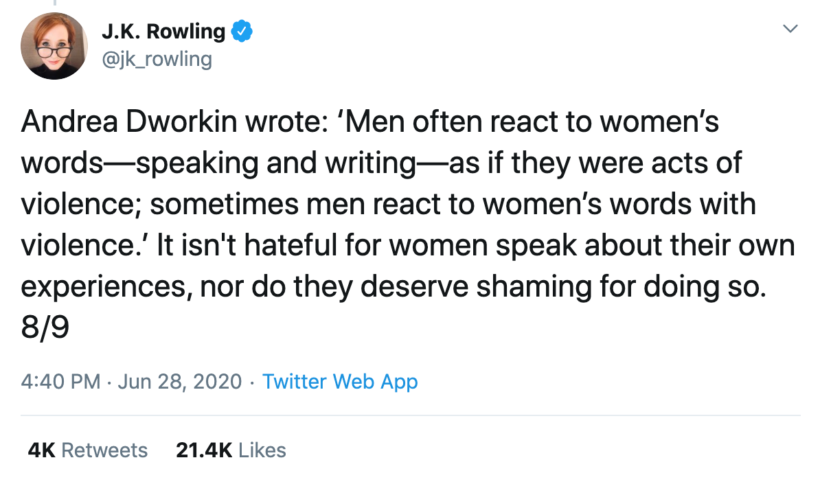 Andrea Dworkin wrote: ‘Men often react to women’s words—speaking and writing—as if they were acts of violence; sometimes men react to women’s words with violence.’ It isn't hateful for women speak about their own experiences, nor do they deserve shaming for doing so.