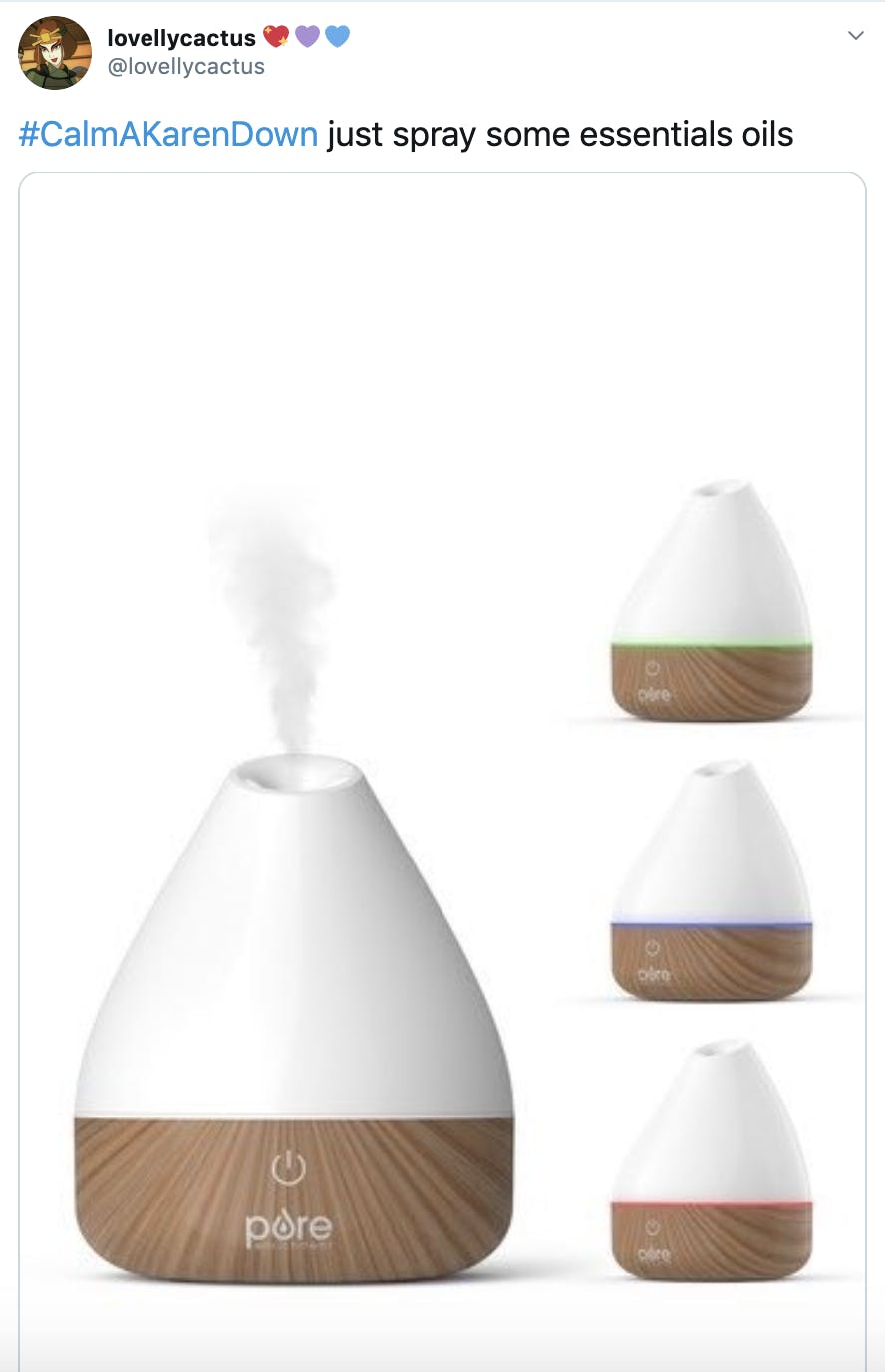 "#CalmAKarenDown just spray some essentials oils" over image of an oil diffuser