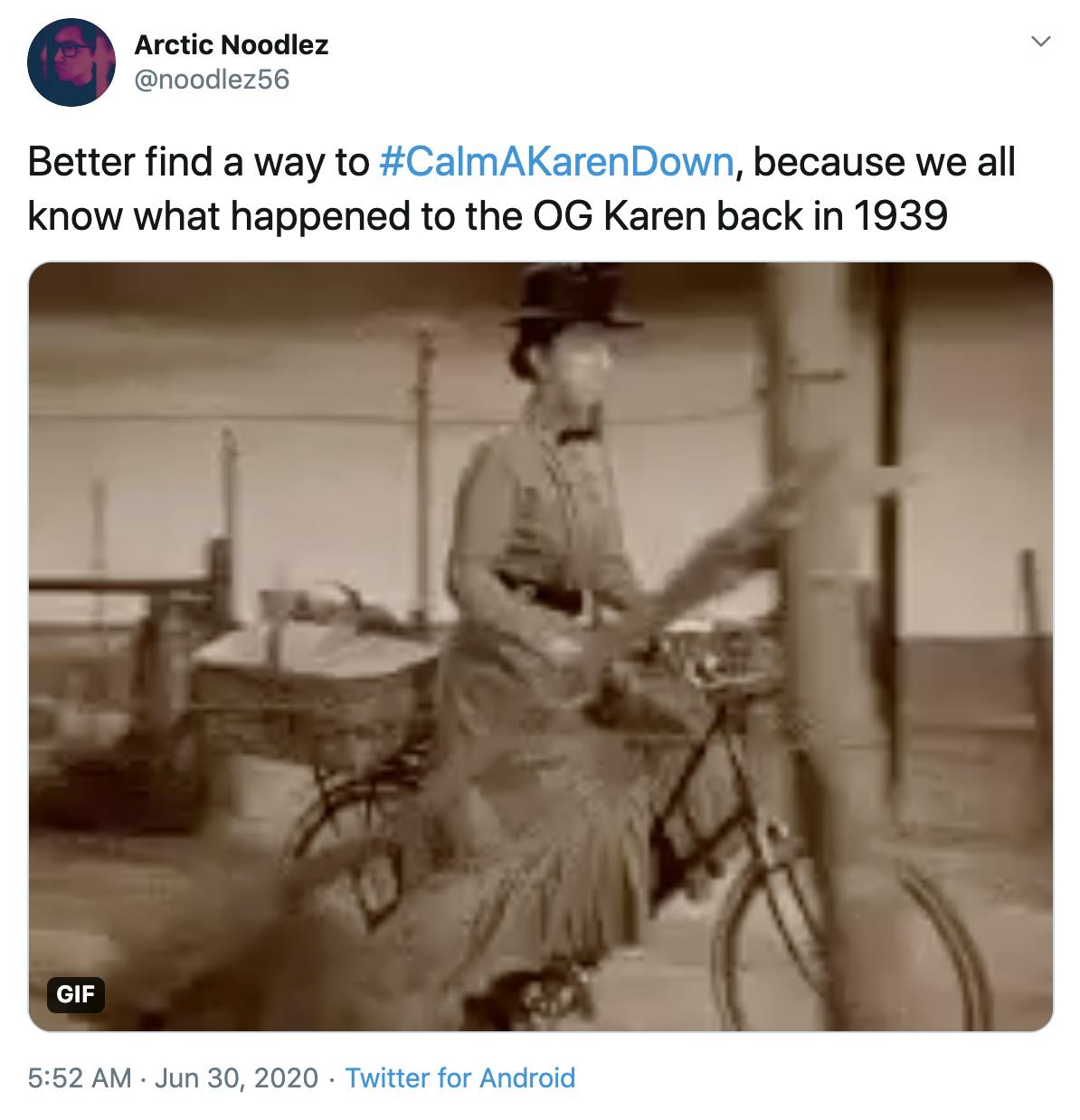 "Better find a way to #CalmAKarenDown, because we all know what happened to the OG Karen back in 1939" Gif of Mrs Gulch from wizard of Oz cycling