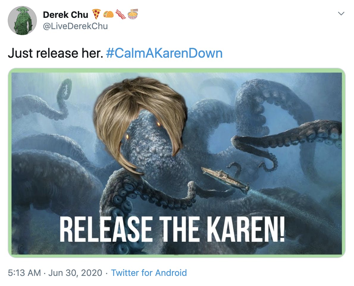 "Just release her. #CalmAKarenDown" over picture of a Kraken wearing a Karen wig