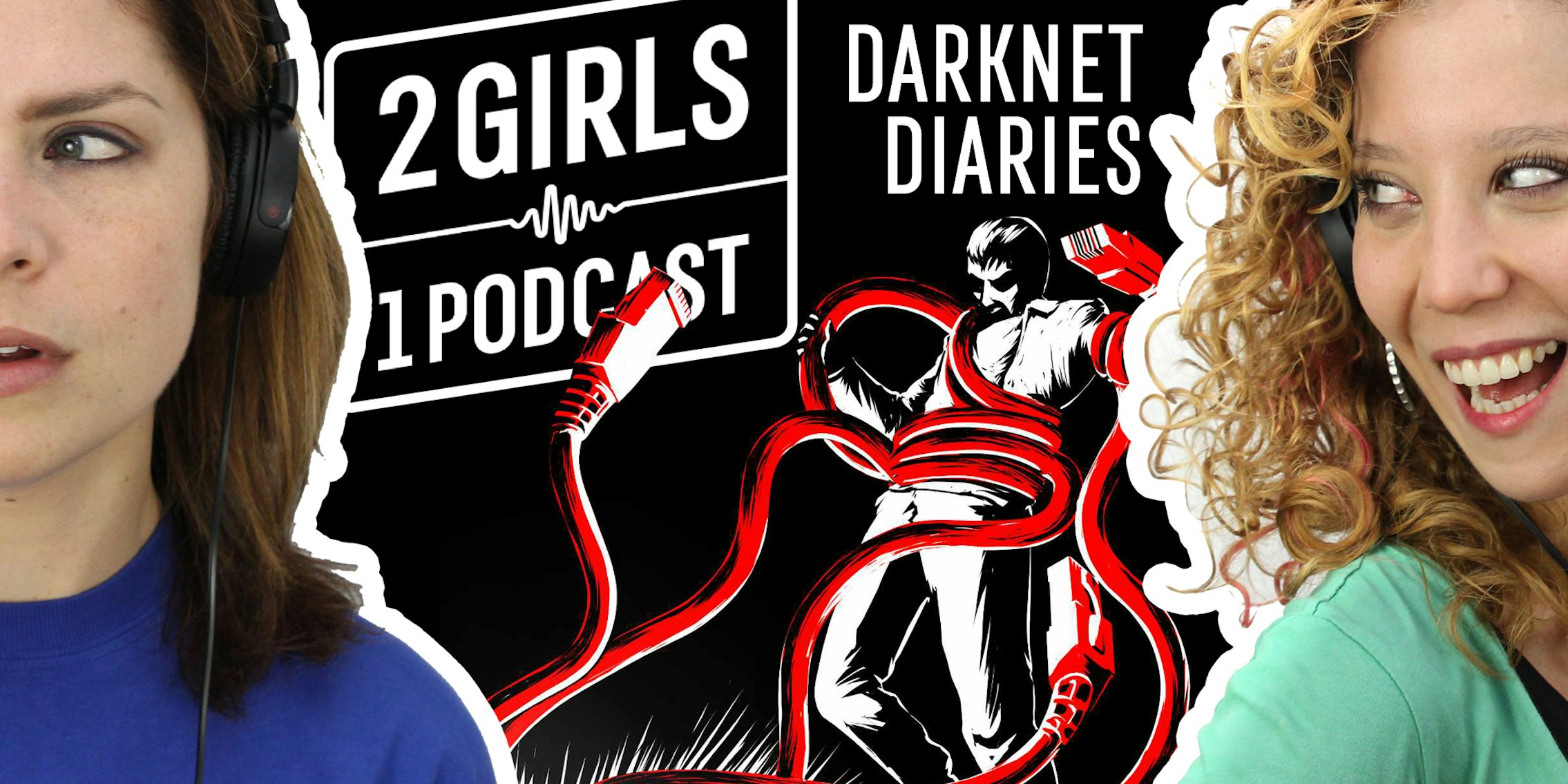 2 Girls 1 Podcast: DARKNET DIARIES