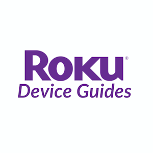 Roku Device Guides