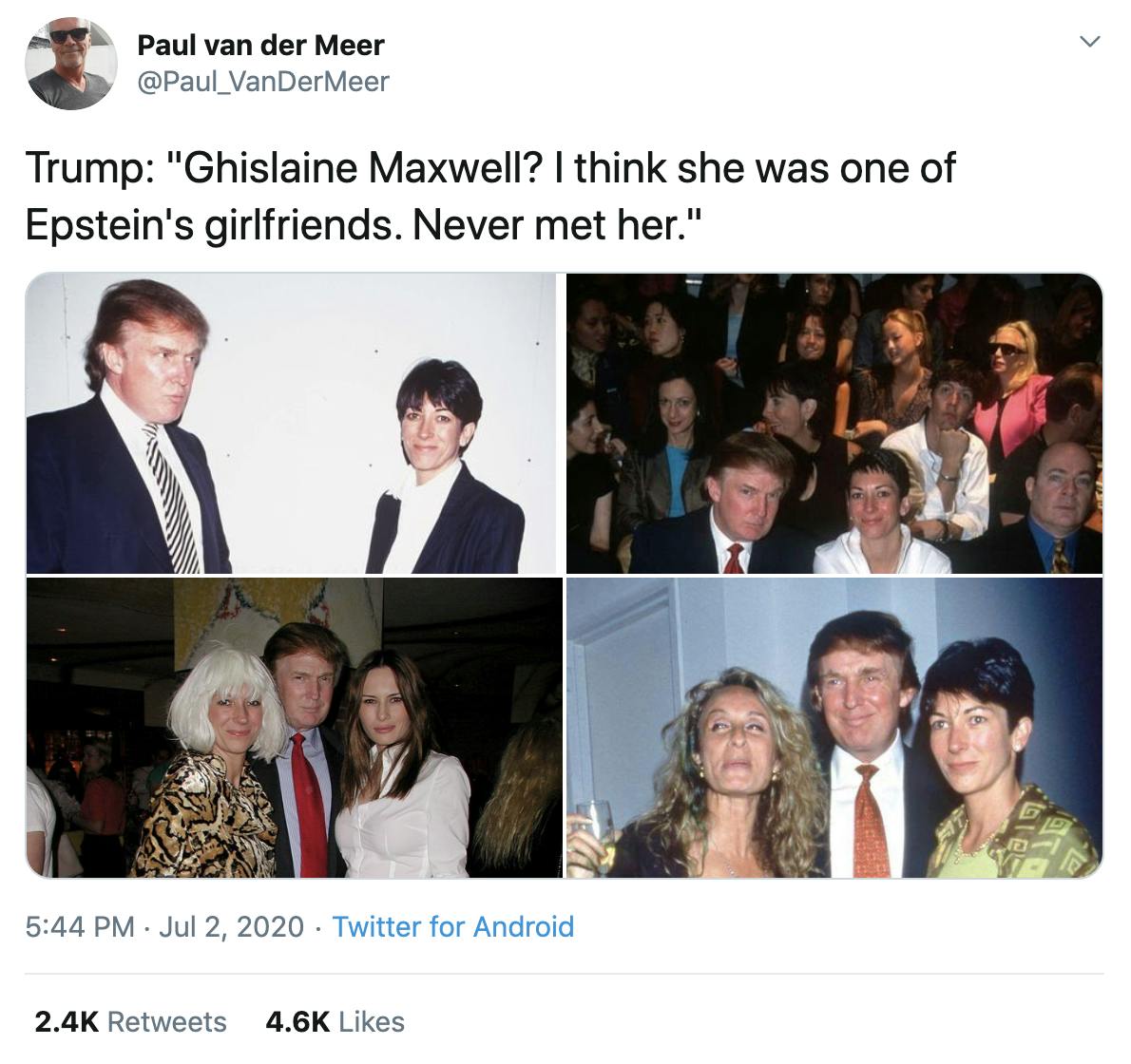 "Trump: "Ghislaine Maxwell? I think she was one of Epstein's girlfriends. Never met her." images of Epstein with Trump