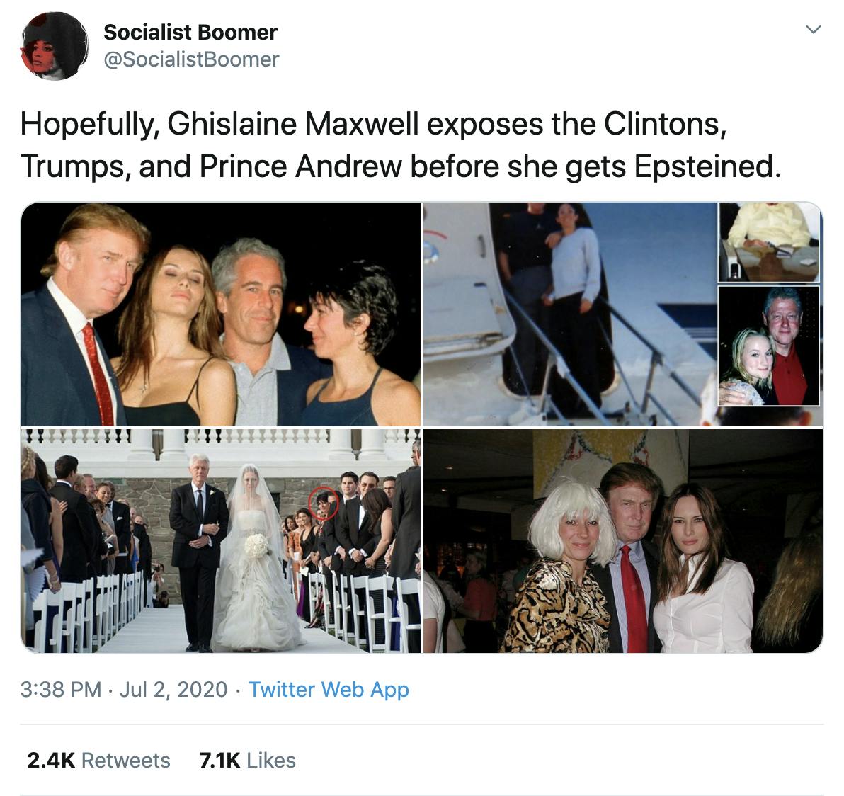 "Hopefully, Ghislaine Maxwell exposes the Clintons, Trumps, and Prince Andrew before she gets Epsteined." pictures of Maxwell with them