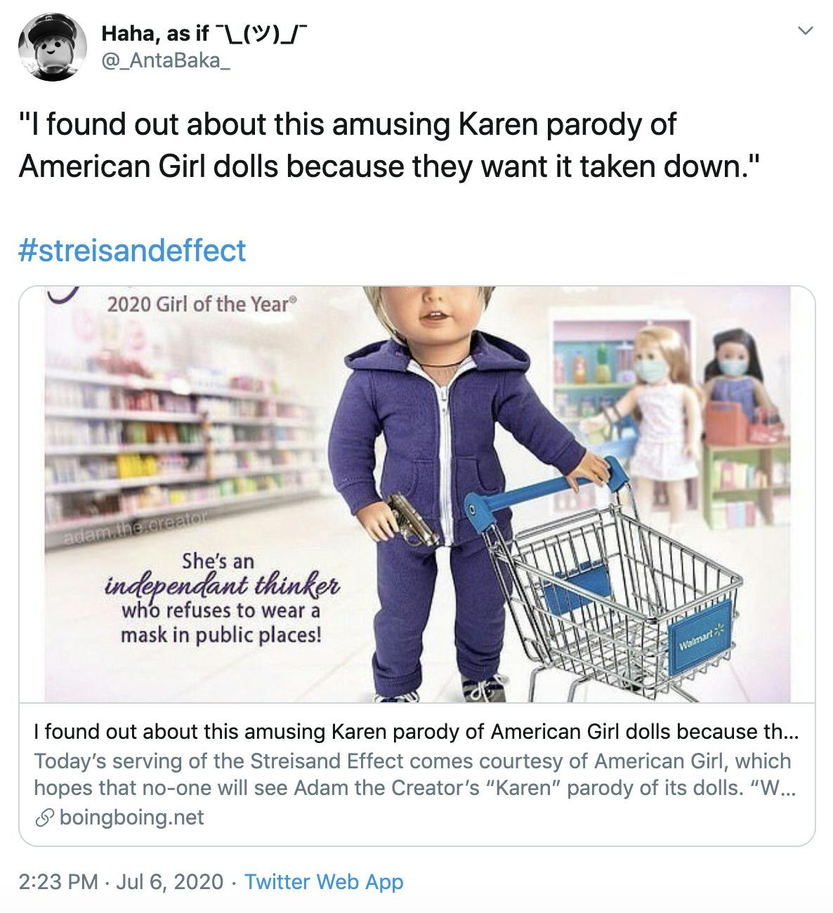 "I found out about this amusing Karen parody of American Girl dolls because they want it taken down."   #streisandeffect