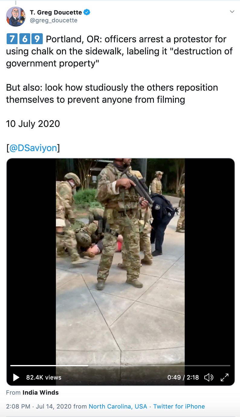 'Portland, OR: officers arrest a protestor for using chalk on the sidewalk, labeling it 'destruction of government property' But also: look how studiously the others reposition themselves to prevent anyone from filming 10 July 2020' video of the arrest