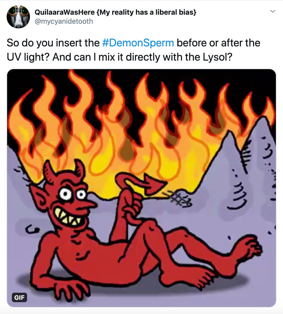 "So do you insert the #DemonSperm before or after the UV light? And can I mix it directly with the Lysol?" gif of a cheerful devil holding his tail in front of animated flames