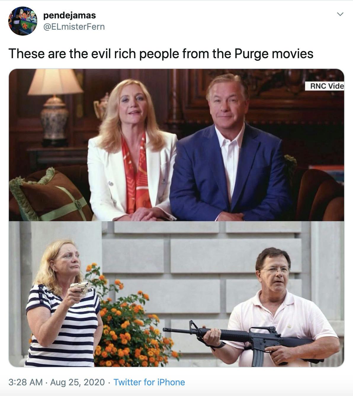 "These are the evil rich people from the Purge movies" Image of Mark and Patricia McCloskey from the RNC on top of image of them pointing guns at protesters