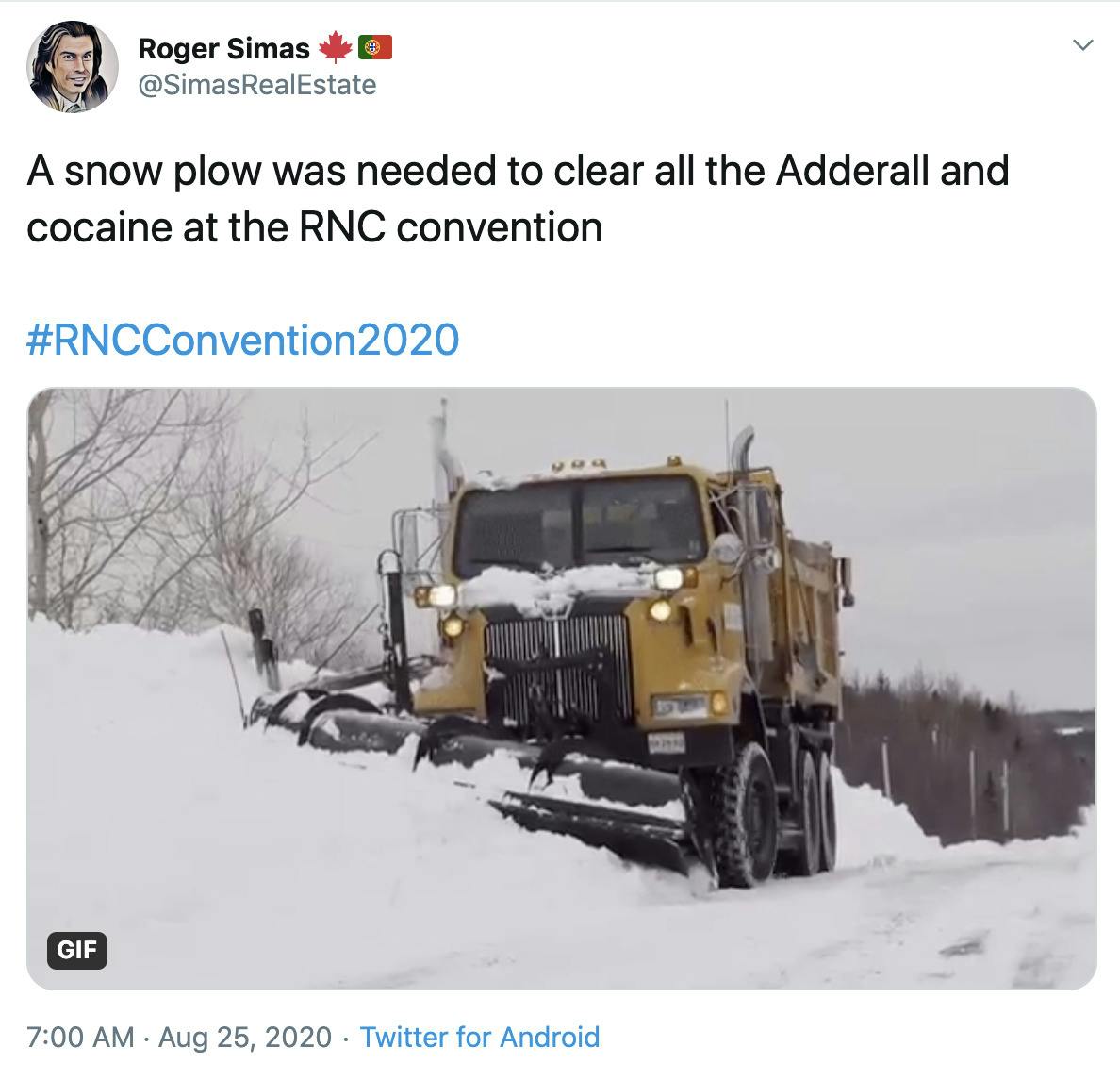 "A snow plow was needed to clear all the Adderall and cocaine at the RNC convention  #RNCConvention2020" image of a snowplow clearing the streets