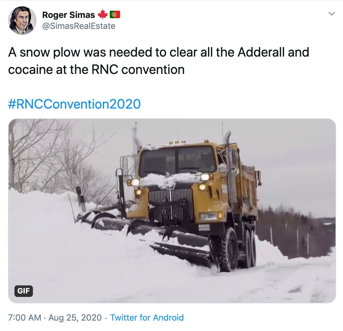 "A snow plow was needed to clear all the Adderall and cocaine at the RNC convention  #RNCConvention2020" image of a snowplow clearing the streets