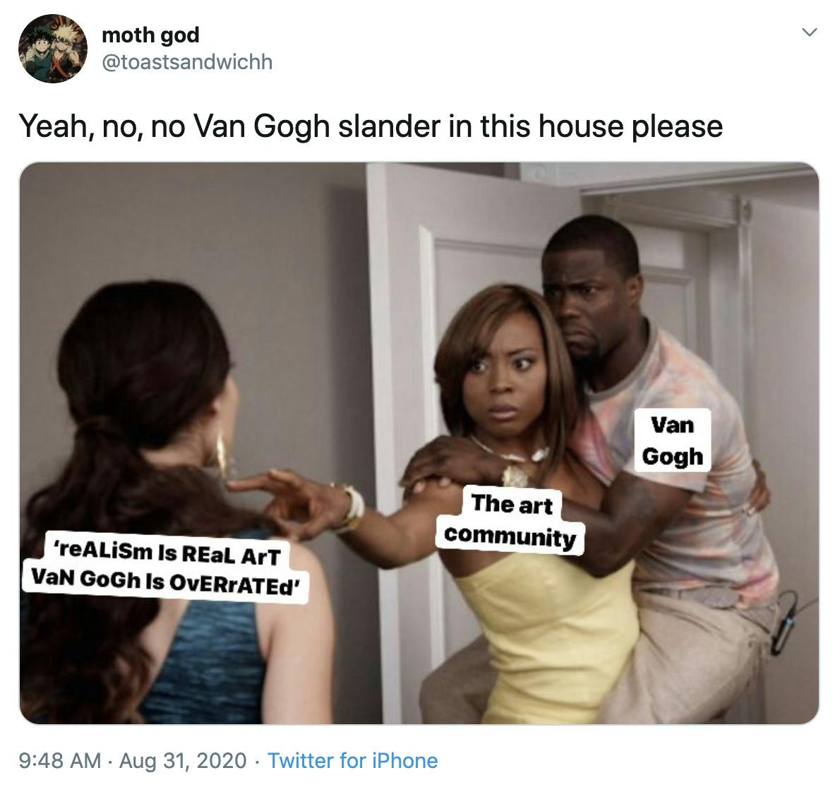 "Yeah, no, no Van Gogh slander in this house please" meme of a black man receiving a piggy back from a black woman in a yellow dress making the I'm watching you gesture at a dark haired woman. The man is labelled Van Gogh, the woman in yellow the art community and the other woman 'realism is the real art Van Gogh is overrated"