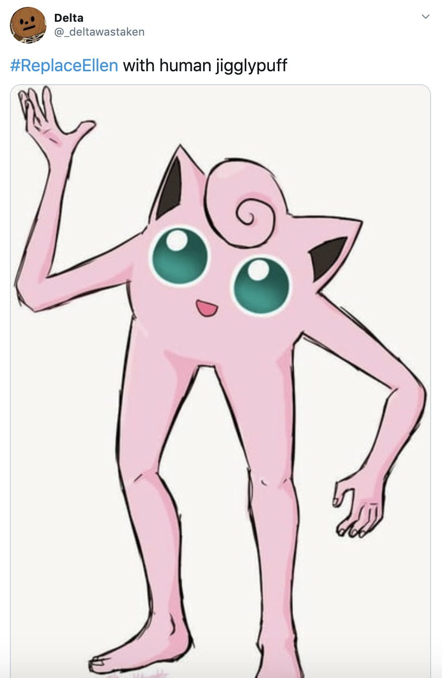 "#ReplaceEllen with human jigglypuff" image of jiggly puff with long human limbs