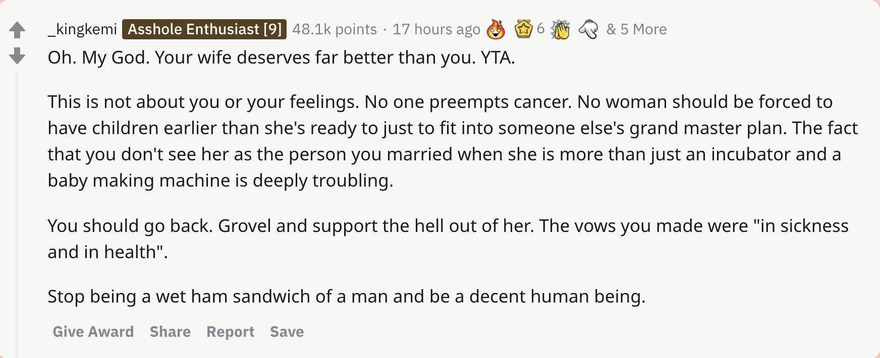Oh. My God. Your wife deserves far better than you. YTA.  This is not about you or your feelings. No one preempts cancer. No woman should be forced to have children earlier than she's ready to just to fit into someone else's grand master plan. The fact that you don't see her as the person you married when she is more than just an incubator and a baby making machine is deeply troubling.  You should go back. Grovel and support the hell out of her. The vows you made were "in sickness and in health".  Stop being a wet ham sandwich of a man and be a decent human being.