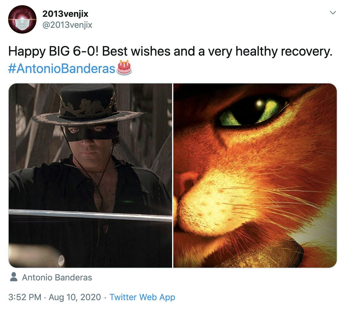 "Happy BIG 6-0! Best wishes and a very healthy recovery. #AntonioBanderas🎂" picture of him as Zorro and picture of Puss in Boots