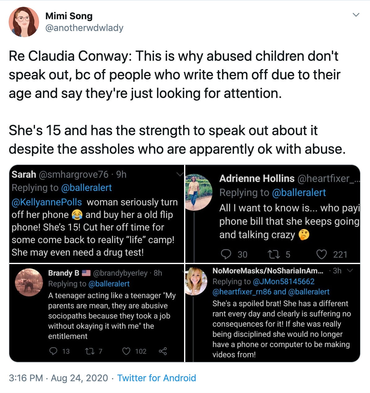 "Re Claudia Conway: This is why abused children don't speak out, bc of people who write them off due to their age and say they're just looking for attention.   She's 15 and has the strength to speak out about it despite the assholes who are apparently ok with abuse." screenshots of people accusing Claudia of b4ing a spoiled brat who should have her phone taken away