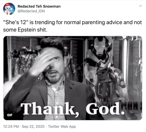 "She's 12" is trending for normal parenting advice and not some Epstein shit." black and white image of Robert Downey Jr wiping his brow with the caption "thank god"