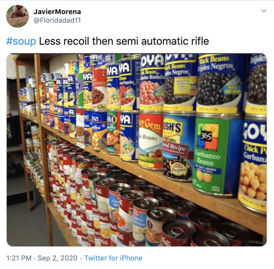 "#soup Less recoil then semi automatic rifle" picture of cans, mostly Goya beans