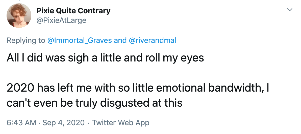 All I did was sigh a little and roll my eyes 2020 has left me with so little emotional bandwidth, I can't even be truly disgusted at this