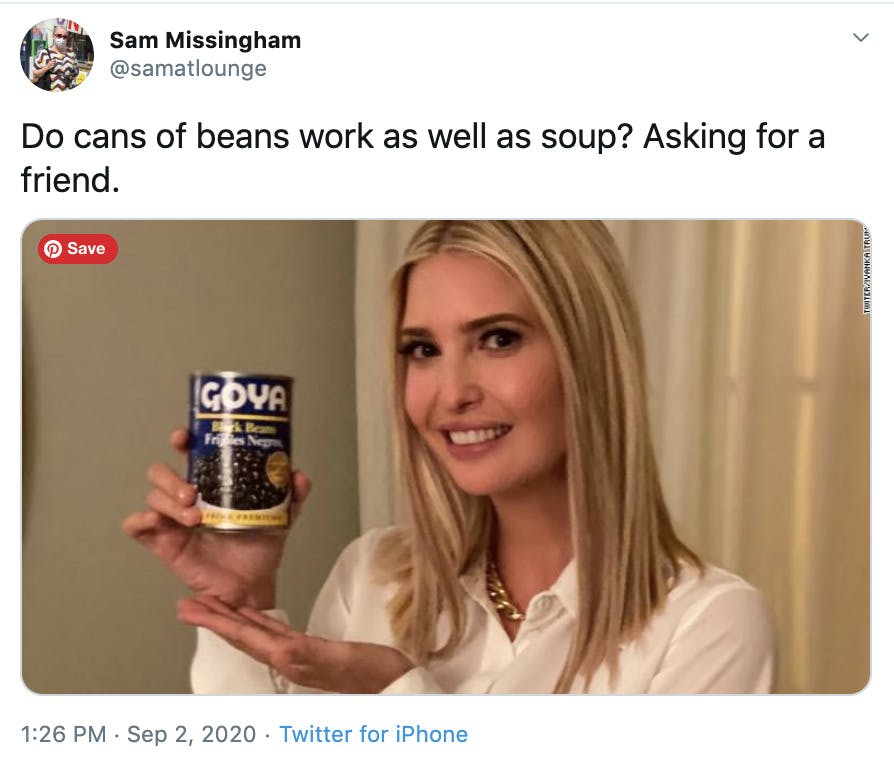 "Do cans of beans work as well as soup? Asking for a friend." picture of Ivanka smiling and holding up a can of Goya beans