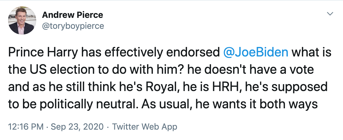Prince Harry has effectively endorsed @JoeBiden what is the US election to do with him? he doesn't have a vote and as he still think he's Royal, he is HRH, he's supposed to be politically neutral. As usual, he wants it both ways